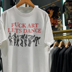 90s Madness 'F*ck Art, Lets Dance' Rare Washed White T-Shirt
